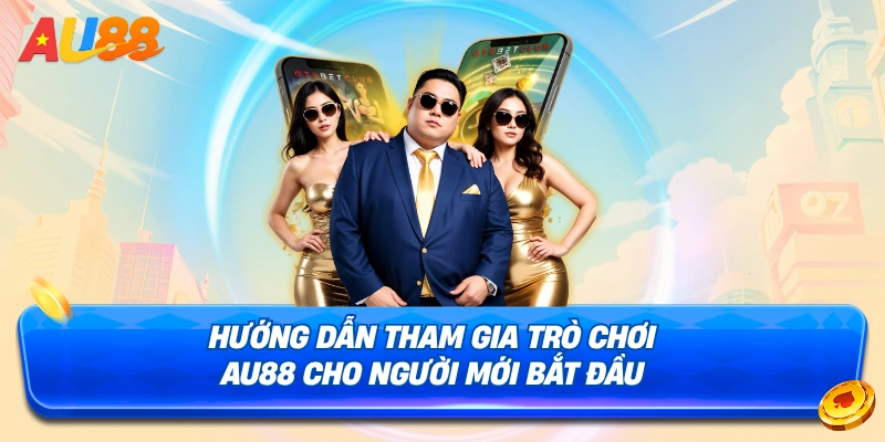 Chi tiết cách tham gia trò chơi AU88